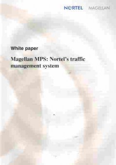 Буклет NORTEL MAGELLAN MPS: Nortel's traffic management system, 55-1779, Баград.рф